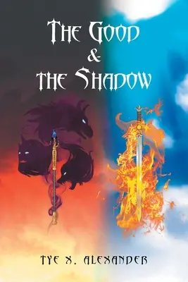 Dobro a tieň - The Good and the Shadow