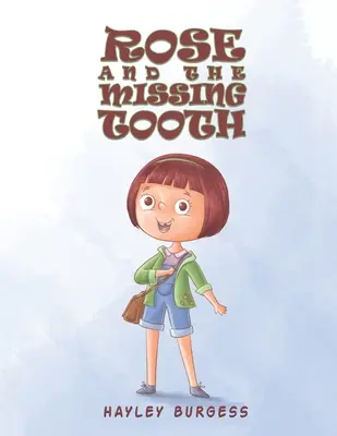 Ruža a chýbajúci zub - Rose and the Missing Tooth