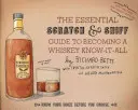 Základná príručka o tom, ako sa stať znalcom whisky: Poznajte svoj alkohol skôr, ako si ho vyberiete - The Essential Scratch & Sniff Guide to Becoming a Whiskey Know-It-All: Know Your Booze Before You Choose