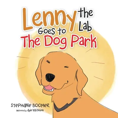 Labrador Lenny ide do psieho parku - Lenny the Lab Goes to the Dog Park