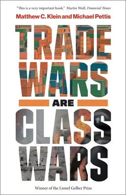 Obchodné vojny sú triedne vojny: Ako rastúca nerovnosť narúša globálne hospodárstvo a ohrozuje medzinárodný mier - Trade Wars Are Class Wars: How Rising Inequality Distorts the Global Economy and Threatens International Peace