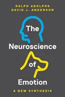 The Neuroscience of Emotion (Neuroveda o emóciách): A New Synthesis: A New Synthesis - The Neuroscience of Emotion: A New Synthesis