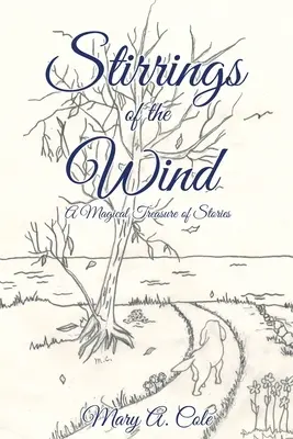 Miešanie vetra: Magický poklad príbehov - Stirrings of the Wind: A Magical Treasure of Stories
