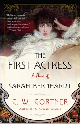 Prvá herečka: Román o Sarah Bernhardtovej - The First Actress: A Novel of Sarah Bernhardt