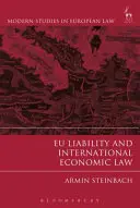 Zodpovednosť EÚ a medzinárodné hospodárske právo - EU Liability and International Economic Law