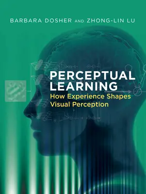 Percepčné učenie: Ako skúsenosti formujú vizuálne vnímanie - Perceptual Learning: How Experience Shapes Visual Perception