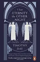 I Saw Eternity the Other Night - King's College Choir, the Nine Lessons and Carols, and an English Singing Style (Videl som večnosť druhú noc) - I Saw Eternity the Other Night - King's College Choir, the Nine Lessons and Carols, and an English Singing Style