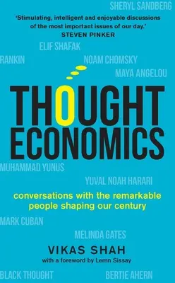 Myšlienková ekonómia: Rozhovory s pozoruhodnými ľuďmi, ktorí formujú naše storočie - Thought Economics: Conversations with the Remarkable People Shaping Our Century