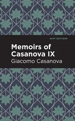 Casanovove memoáre, IX. zväzok - Memoirs of Casanova Volume IX