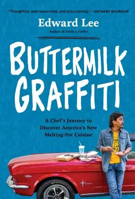 Buttermilk Graffiti: Šéfkuchár sa vydal na cestu za novou americkou kuchyňou - Buttermilk Graffiti: A Chef's Journey to Discover America's New Melting-Pot Cuisine