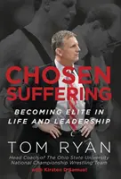 Vyvolené utrpenie: Stať sa elitou v živote a vo vedení - Chosen Suffering: Becoming Elite In Life And Leadership