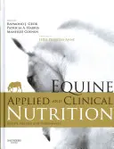 Aplikovaná a klinická výživa koní: Zdravie, pohoda a výkonnosť - Equine Applied and Clinical Nutrition: Health, Welfare and Performance