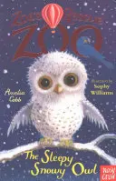 Zoeina záchranná zoo: Zooe: Ospalá sova snežná - Zoe's Rescue Zoo: The Sleepy Snowy Owl
