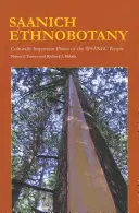 Etnobotanika Saanich: Kultúrne významné rastliny obyvateľov WSANEC - Saanich Ethnobotany: Culturally Important Plants of the WSANEC People