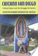 Chicano San Diego: Kultúrny priestor a boj za spravodlivosť - Chicano San Diego: Cultural Space and the Struggle for Justice