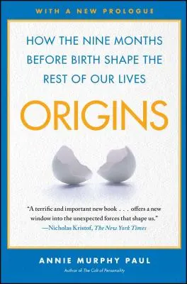 Pôvod: Ako deväť mesiacov pred narodením formuje zvyšok nášho života - Origins: How the Nine Months Before Birth Shape the Rest of Our Lives