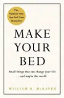 Ustel si posteľ - Cíť sa uzemnený a mysli pozitívne v 10 jednoduchých krokoch - Make Your Bed - Feel grounded and think positive in 10 simple steps