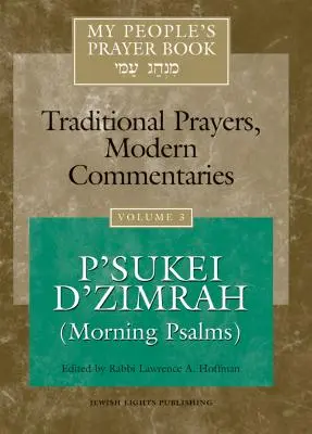 Modlitebník môjho ľudu, zv. 3: P'Sukei d'Zimrah (Ranné žalmy) - My People's Prayer Book Vol 3: P'Sukei d'Zimrah (Morning Psalms)