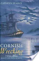 Cornish Wrecking, 1700-1860: Skutočnosť a ľudový mýtus - Cornish Wrecking, 1700-1860: Reality and Popular Myth