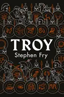 Trója - Náš najväčší príbeh prerozprávaný - Troy - Our Greatest Story Retold
