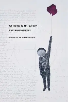 Veda o stratenej budúcnosti - The Science of Lost Futures