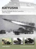 Kaťuša: Ruské viacnásobné raketomety 1941 - súčasnosť - Katyusha: Russian Multiple Rocket Launchers 1941-Present