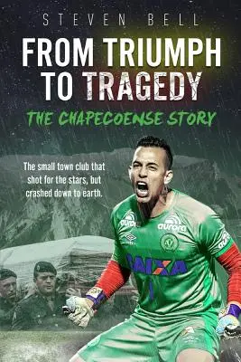 Od triumfu k tragédii: Príbeh Chapecoense - From Triumph to Tragedy: The Chapecoense Story