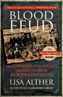 Blood Feud - The Hatfields And The Mccoys: Epický príbeh o vražde a pomste - Blood Feud - The Hatfields And The Mccoys: The Epic Story Of Murder And Vengeance