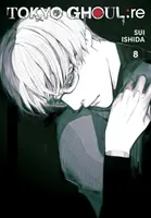 Tokyo Ghoul: 8, 8 - Tokyo Ghoul: Re, Vol. 8, 8