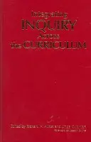 Integrácia skúmania naprieč učebnými osnovami - Integrating Inquiry Across the Curriculum