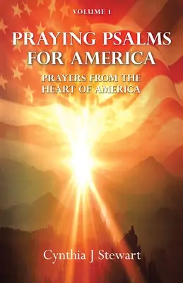Modlitby žalmov pre Ameriku: Modlitby zo srdca Ameriky, 1. diel - Praying Psalms for America: Prayers from the Heart of America, Volume 1