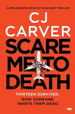 Vystraš ma k smrti: Čarovný triler na hrane sedadla - Scare Me to Death: A Spell-Binding Edge-Of-Your-Seat Thriller