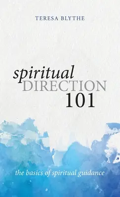 Duchovné vedenie 101: Základy duchovného vedenia - Spiritual Direction 101: The Basics of Spiritual Guidance