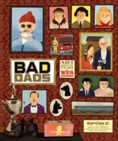 Zbierka Wesa Andersona: Zlí otcovia: Umelecké diela inšpirované filmami Wesa Andersona - The Wes Anderson Collection: Bad Dads: Art Inspired by the Films of Wes Anderson