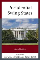 Prezidentské štáty, druhé vydanie - Presidential Swing States, Second Edition