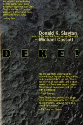 Deke! Americký vesmír s ľudskou posádkou: Od Mercury po raketoplán - Deke! U.S. Manned Space: From Mercury to the Shuttle