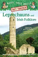 Leprechauns and Irish Folklore (Trpaslíci a írsky folklór): Merlinova misia č. 15: Leprechaun na konci zimy - Leprechauns and Irish Folklore: A Nonfiction Companion to Magic Tree House Merlin Mission #15: Leprechaun in Late Winter