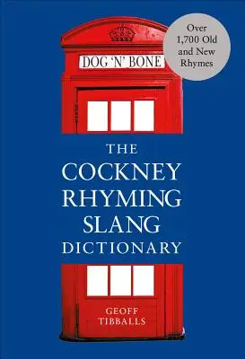 Cockney rýmovaný slangový slovník - The Cockney Rhyming Slang Dictionary