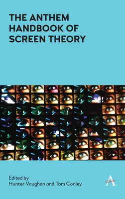 Hymna Príručka teórie filmového plátna - The Anthem Handbook of Screen Theory
