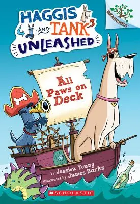 Všetky labky na palube: (Haggis and Tank Unleashed #1), 1 - All Paws on Deck: A Branches Book (Haggis and Tank Unleashed #1), 1