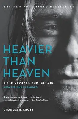 Ťažšie ako nebo: Životopis Kurta Cobaina - Heavier Than Heaven: A Biography of Kurt Cobain