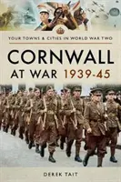 Cornwall vo vojne 1939-45 - Cornwall at War 1939-45