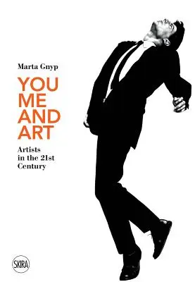 Ty, ja a umenie: Umelci v 21. storočí - You, Me and Art: Artists in the 21st Century