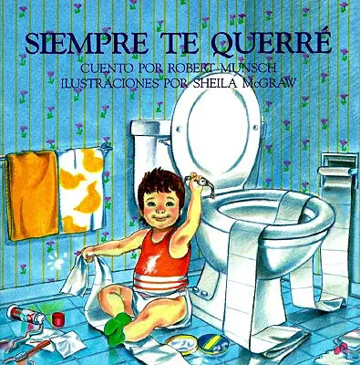 Siempre Te Querre = Milujem ťa navždy - Siempre Te Querre = Love You Forever