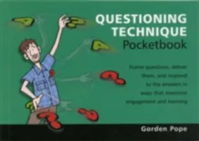 Vrecková príručka techniky kladenia otázok - Questioning Technique Pocketbook - Questioning Technique Pocketbook - Questioning Technique Pocketbook