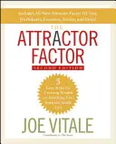 Faktor príťažlivosti: Príťažlivosť: 5 jednoduchých krokov na vytvorenie bohatstva (alebo čohokoľvek iného) zvnútra - The Attractor Factor: 5 Easy Steps for Creating Wealth (or Anything Else) from the Inside Out