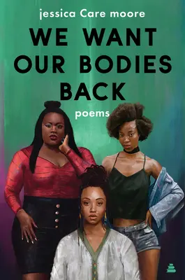 Chceme späť svoje telá: Básne - We Want Our Bodies Back: Poems