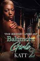 Tajné životy baltimorských dievčat 2 - The Secret Lives of Baltimore Girls 2