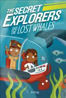 Tajní prieskumníci a stratené veľryby - Secret Explorers and the Lost Whales