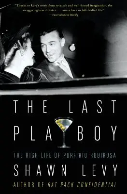 Posledný playboy: život Porfiria Rubirosa na vysokej nohe - The Last Playboy: The High Life of Porfirio Rubirosa